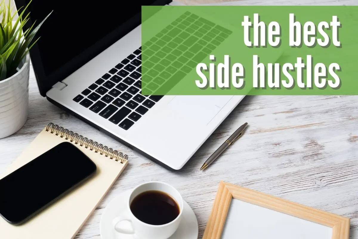 The Best Side Hustles to Make Extra Money in Your Spare Time